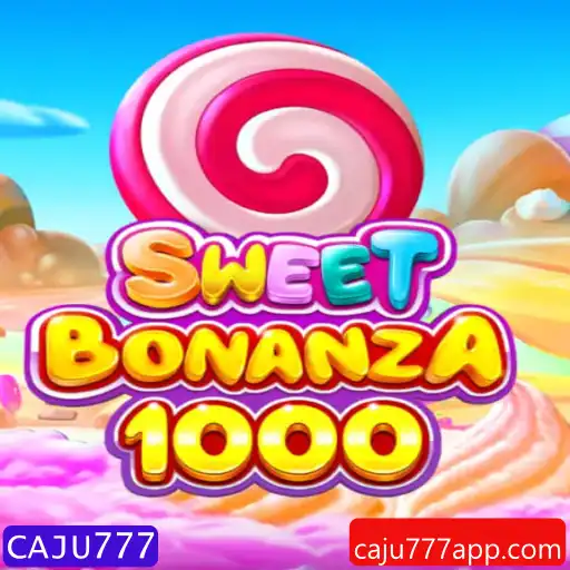 Descubra o Fascinante Mundo de SweetBonanza1000 com a Palavra-chave CAJU777